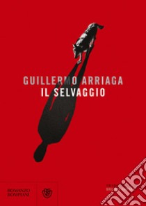 Il selvaggio libro di Arriaga Guillermo