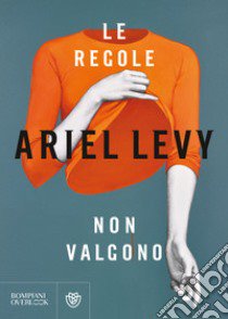 Le regole non valgono libro di Levy Ariel