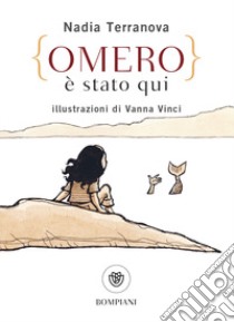 Omero è stato qui libro di Terranova Nadia