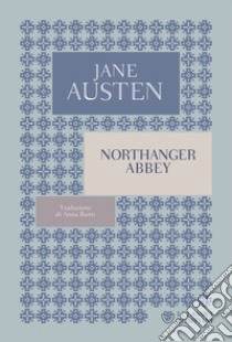 Northanger Abbey libro di Austen Jane