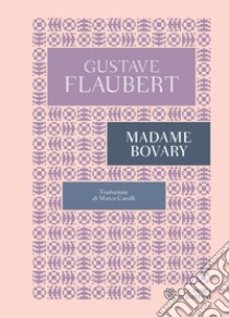 Madame Bovary libro di Flaubert Gustave