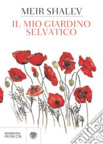 Il mio giardino selvatico libro di Shalev Meir