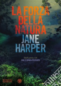 La forza della natura libro di Harper Jane