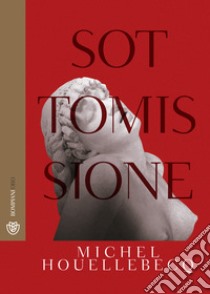 Sottomissione libro di Houellebecq Michel