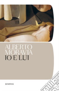 Io e lui libro di Moravia Alberto