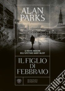 Il figlio di febbraio libro di Parks Alan