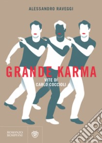 Grande karma. Vite di Carlo Coccioli libro di Raveggi Alessandro