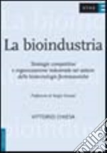 La bioindustria libro di Chiesa Vittorio