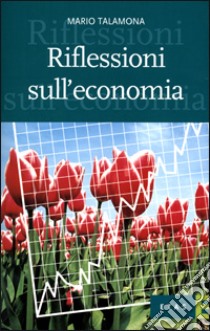 Riflessioni sull'economia libro di Talamona Mario