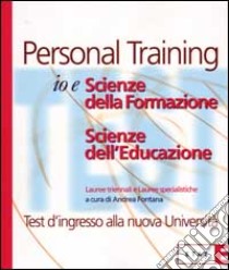 Io e Scienze della Formazione. Scienze dell'Educazione. Lauree triennali e Lauree specialistiche libro