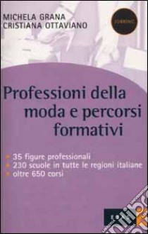 Professioni della moda e percorsi formativi libro di Grana Michela; Ottaviano Cristiana