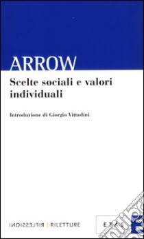 Scelte sociali e valori individuali libro di Arrow Kenneth J.