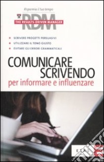 Comunicare scrivendo. Per informare e influenzare libro di Harvard Business School Press (cur.)