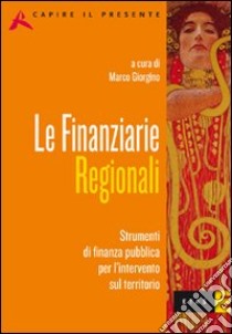 Finanziarie regionali libro di Giorgino Marco