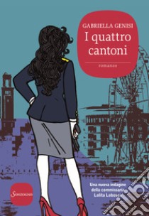 I quattro cantoni libro di Genisi Gabriella