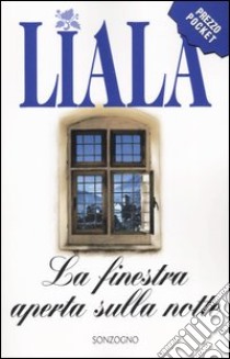 La finestra aperta sulla notte libro di Liala