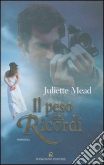 Il peso dei ricordi libro di Mead Juliette