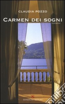 Carmen dei sogni libro di Pozzo Claudia