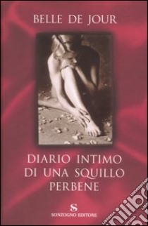 Diario intimo di una squillo perbene libro di Belle de Jour