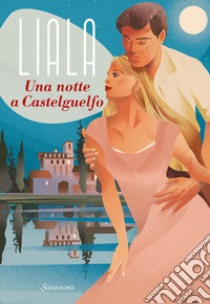 Una notte a Castelguelfo libro di Liala