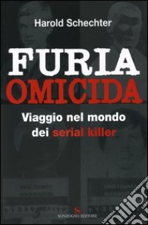 Furia omicida libro di Schechter Harold