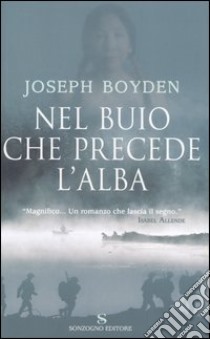 Nel buio che precede l'alba libro di Boyden Joseph