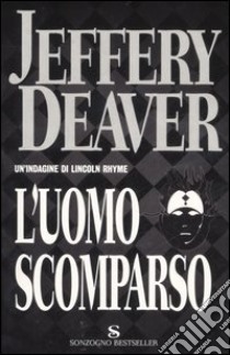 L'uomo scomparso libro di Deaver Jeffery