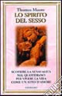 Lo spirito del sesso libro di Moore Thomas