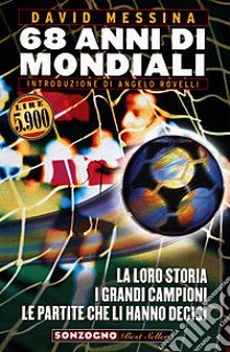 68 anni di Mondiali libro di Messina David