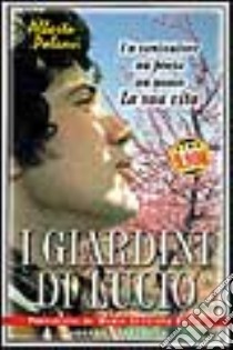 I giardini di Lucio libro di Paleari Alberto