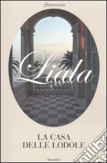 La casa delle lodole libro di Liala