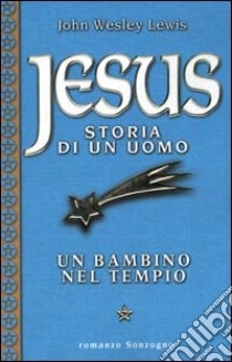 Jesus storia di un uomo (1) libro di Lewis John W.