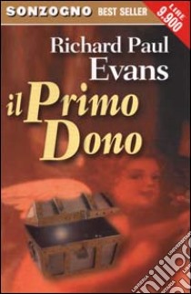 Il primo dono libro di Evans Richard P.