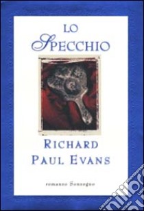 Lo specchio libro di Evans Richard P.