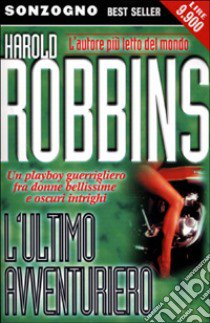 L'ultimo avventuriero libro di Robbins Harold