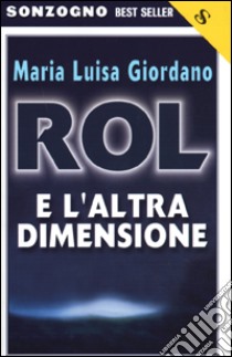 Rol e l'altra dimensione libro di Giordano M. Luisa