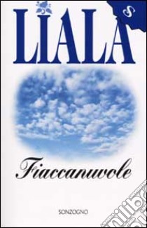 Fiaccanuvole libro di Liala