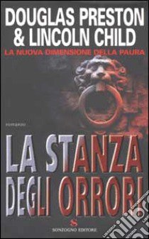 La stanza degli orrori libro di Preston Douglas - Child Lincoln