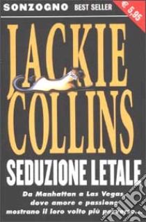 Seduzione letale libro di Collins Jackie