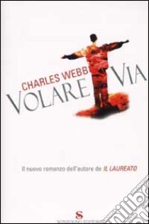 Volare via libro di Webb Charles