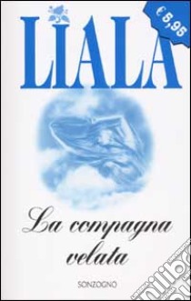 La compagna velata libro di Liala