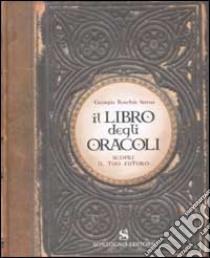 Il libro degli oracoli libro di Savas Georgia R.