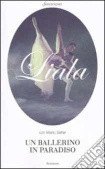 Un Ballerino in paradiso libro di Liala; Safier Mariù