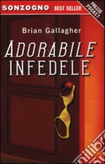 Adorabile infedele libro di Gallagher Brian