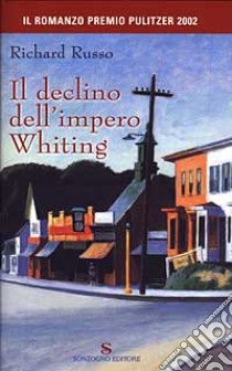 Il declino dell'impero Whiting libro di Russo Richard