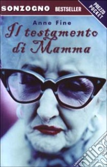 Il testamento di mamma libro di Fine Anne