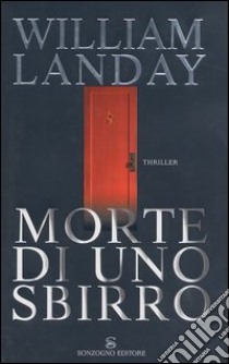 Morte di uno sbirro libro di William Landay