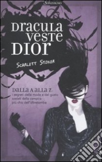 Dracula veste Dior libro di Stoker Scarlett