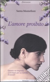 L'amore proibito libro di Montefiore Santa