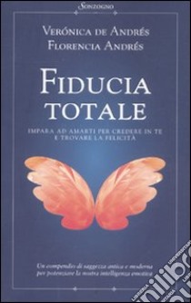 Fiducia totale libro di Andrés Verónica de; Andrés Florencia